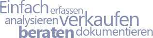 Einfach analysieren, beraten, verkaufen, dokumentieren